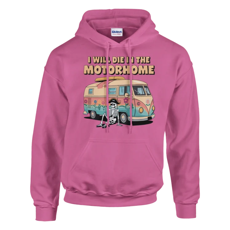 Sudadera "I will die in the motorhome" con capucha rosa