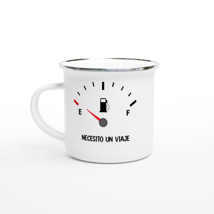 Taza esmaltada "Necesito un viaje gasolina"