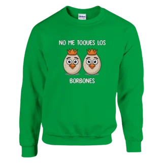 Sudadera "No me toques los borbones blanco" verde