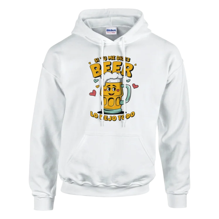 Sudadera "Si tú me dices beer" con capucha blanco