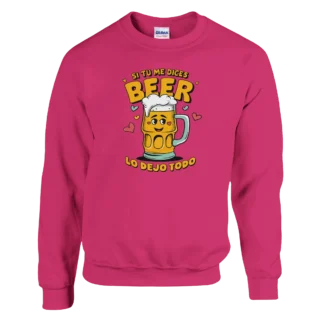 Sudadera "Si tú me dices beer" TG fucsia